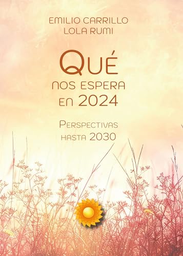 Qué nos espera en 2024: Perspectivas hasta 2030 (Spanish Edition)