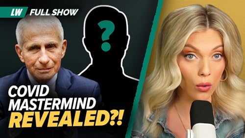 UNMASKING the Man Who Helped CREATE the COVID-19 Virus?! | Ep 258