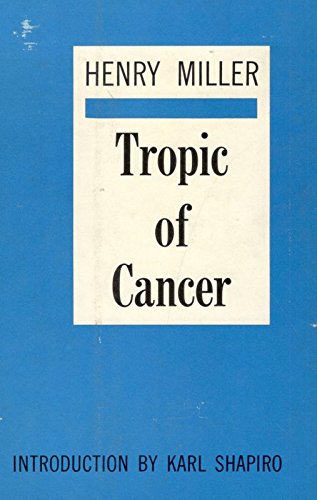 Tropic of Cancer. [First Edition from the library of Martin Joel Greif] Introduction by Karl Shapiro.