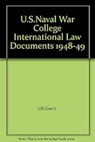 U.S.Naval War College International Law Documents 1948-49 B00354I3TI Book Cover