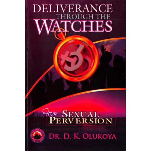 Deliverance through the Watches from Sexual Perversion Audiolibro Por Dr. D. K. Olukoya arte de portada