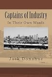 Captains of Industry: In Their Own Words