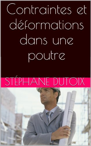 Télécharger Contraintes et déformations dans une poutre (annoté) PDF