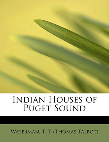 Indian Houses of Puget Sound Indian Houses of Puget Sound