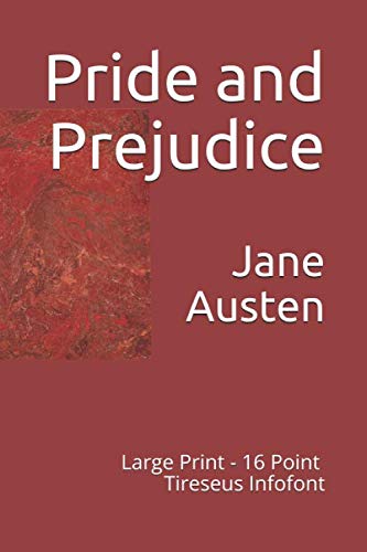 Pride and Prejudice: Large Print - 16 Point Tiresias Infofont text