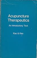 Acupuncture Therapeutics: An Introductory Text B000FP5DM0 Book Cover