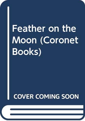 Feather on the Moon (Coronet Books) 0340508183 Book Cover