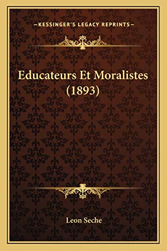 Educateurs Et Moralistes (1893) (French Edition)