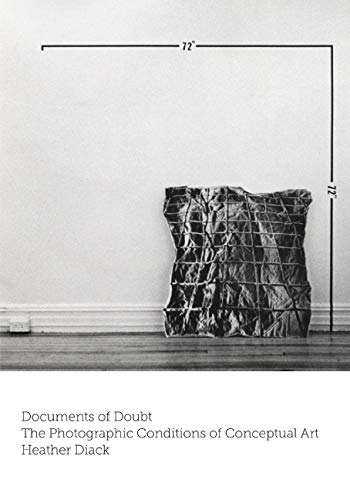 Documents of Doubt: The Photographic Conditions of Conceptual Art