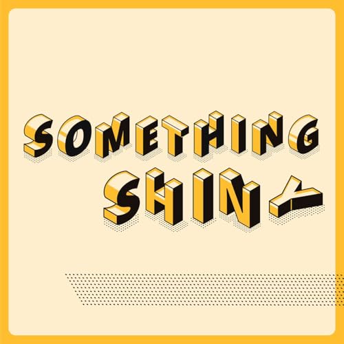 Something Shiny: ADHD! cover art