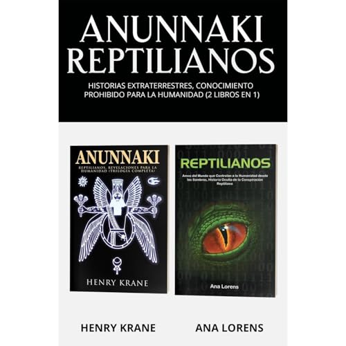 Anunnaki Reptilianos: Historias Extraterrestres, Conocimiento Prohibido para la Humanidad (2 Libros en 1) Audiolibro Por Henr