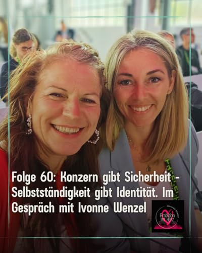 Folge 60: Konzern gibt Sicherheit - Selbstst&auml;ndigkeit gibt Identit&auml;t