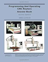 Programming And Operating CNC Routers Answer Book 1492999369 Book Cover