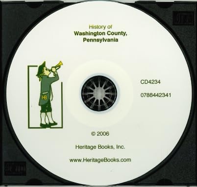 CD: History of Washington County, Pennsylvania, with biographical sketches of