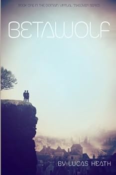 Paperback Betawolf (Domain: Virtual Takeover) (Volume 1) Book