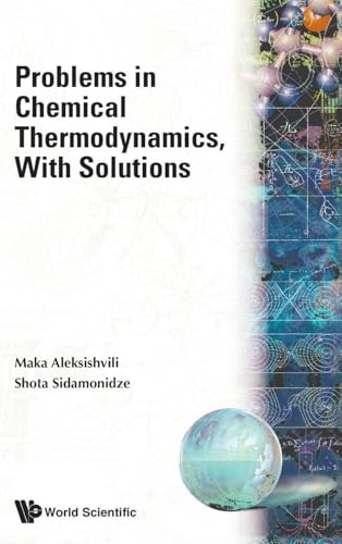 PROBLEMS IN CHEMICAL THERMODYNAMICS, WITH SOLUTIONS