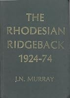 The Rhodesian Ridgeback, 1924-74 0620022043 Book Cover