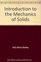 Introduction to the Mechanics of Solids 0471341703 Book Cover