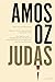 Judas: Prize-Winning Biblical Romance of Love, Betrayal, and Secrets in 1959 Jerusalem
