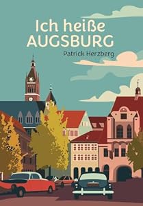 Ich heiße Augsburg