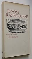 Epsom racecourse, its story and its people 0706700996 Book Cover