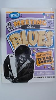 Meeting The Blues: The Rise of the Texas Sound