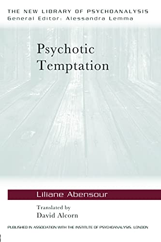 Psychotic Temptation (The New Library of Psychoanalysis)
