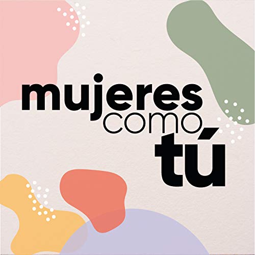 Couverture de MUJERES COMO T&Uacute;