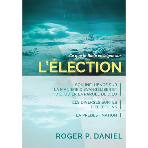 Ce que la Bible enseigne sur l'élection Audiolibro Por Daniel Roger P. arte de portada