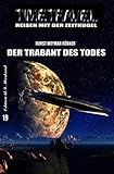 Cover zum Buch Timetravel #19. Der Trabant des Todes
