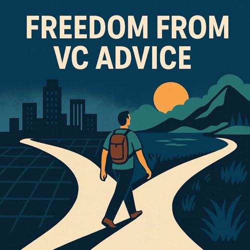 『EP 15: Stop Taking Advice From VCs Who've Never Built Anything』のカバーアート