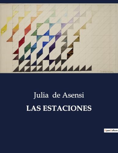 Las Estaciones: Cuentos estacionales para la infancia (Spanish Edition)
