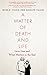 Produktbild A Matter of Death and Life: Love, Loss and What Matters in the End (Language Acts and Worldmaking)