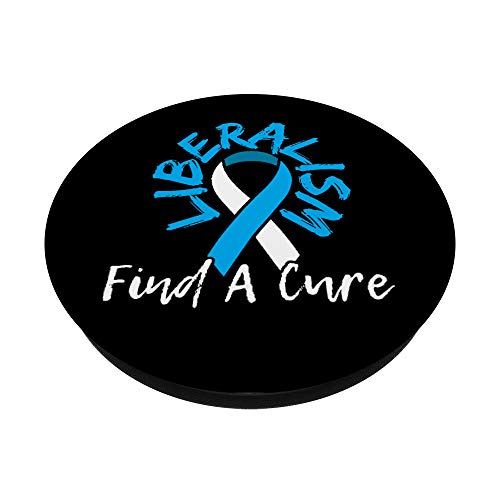 Liberalism Find a Cure Funny Conservative Republican Gift PopSockets PopGrip Interchangeable – vue 2