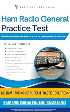 Ham Radio General Practice Test: The Ultimate Exam Practice With 140 ...