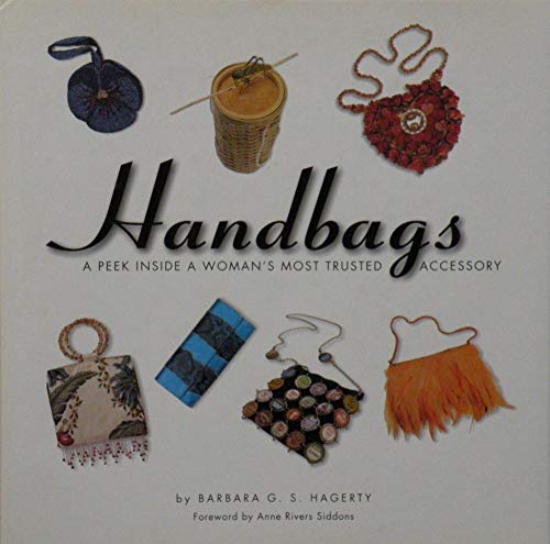 Handbags: A Peek Inside A Woman's Most Trusted Accessory