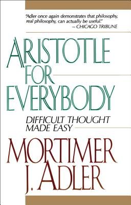 Aristotle for Everybody [ARISTOTLE FOR EVERYBODY] [Paperback]