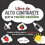  Libro de alto contraste para recién nacidos: Imágenes en blanco, negro y colores primarios para estimular la vista del bebé.