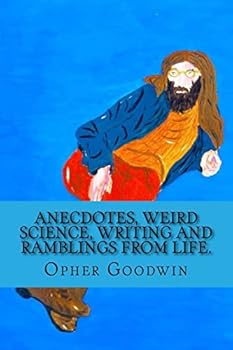 Paperback Anecdotes, Weird Science, Writing and Ramblings from Life. Book