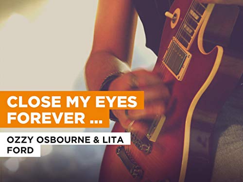  Close My Eyes Forever (Duet) nello stile di Ozzy Osbourne & Lita Ford