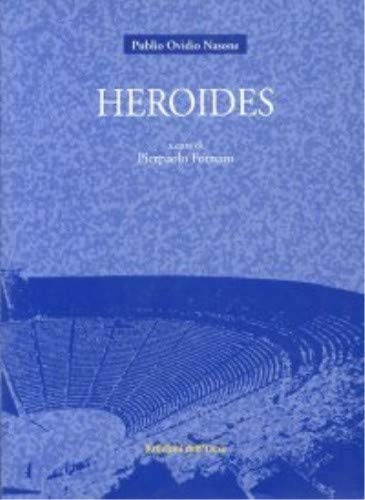 Heroides. Testo latino a fronte. Ediz. critica Heroides. Testo latino a fronte. Ediz. critica