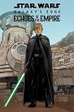 Star Wars: Galaxy's Edge - Echoes Of The Empire