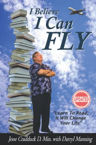 I Believe I Can Fly: Learn to Read it Will Change Your Life