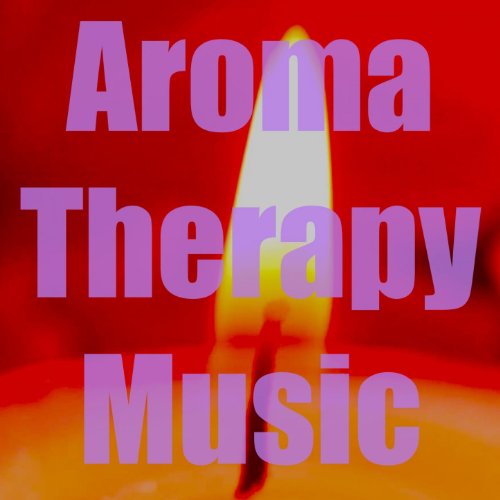 Aromatherapy Music Aromatherapy Music Digital Music