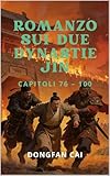 Romanzo sui due Dynastie Jin: Capitoli 76 – 100