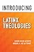 Introducing Latinx Theologies