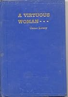 A Virtuous Woman...Sex Life in Relation to the Christian Life B00086BY5Q Book Cover