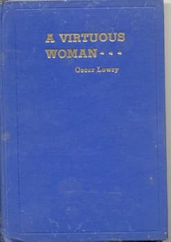 Hardcover A virtuous woman;: Sex life in relation to the Christian life, Book