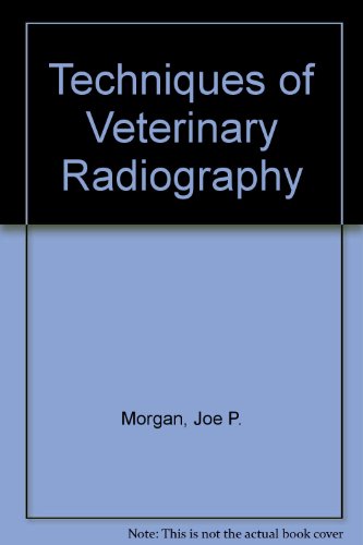 Techniques of Veterinary Radiography