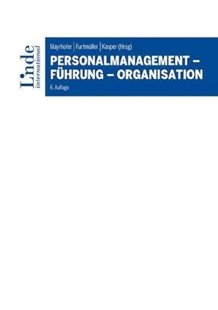 Personalmanagement - Führung - Organisation (Linde Lehrbuch)
